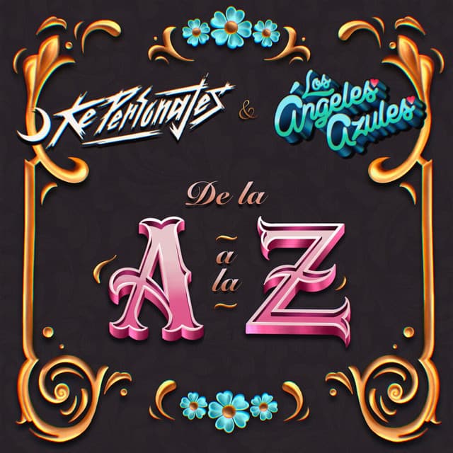 De la A a la Z by Ke Personajes, Los Ángeles Azules