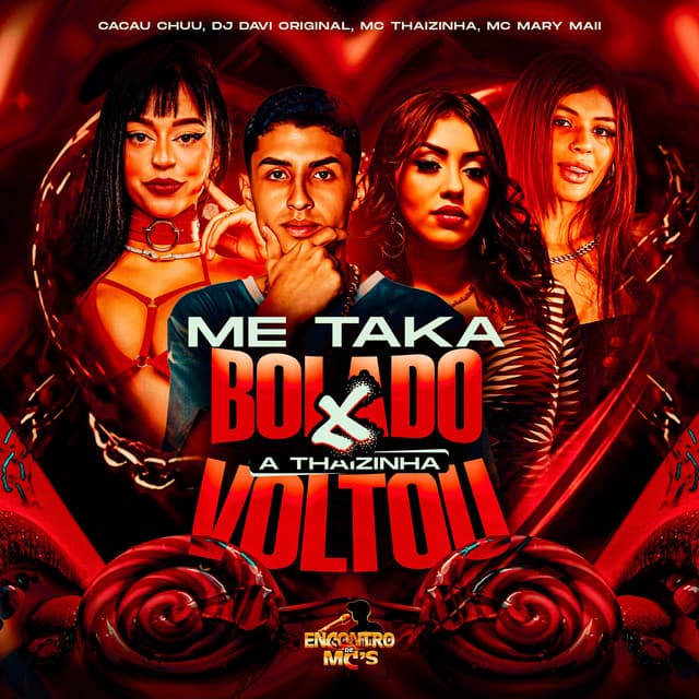 Me Taka Bolado x A Thaizinha Voltou by CACAU CHUU, DJ DAVI ORIGINAL, MC Thaizinha, Mc Mary Maii
