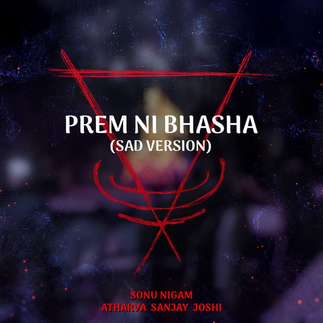 Prem Ni Bhasha (Sad Version) [Behrupiyo] by Sonu Nigam, Atharva Sanjay Joshi