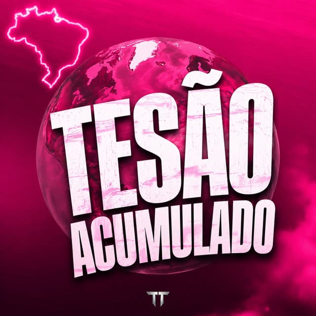 Tesão Acumulado by CACAU CHUU, Dj Nekine, MC MN