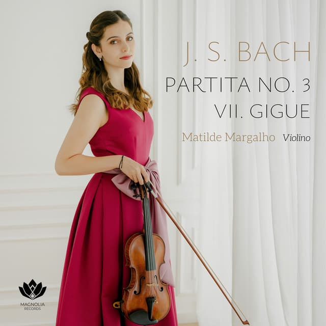 Partita No. 3 for Solo Violin in E Major, BWV 1006: VII. Gigue by Johann Sebastian Bach, Matilde Margalho
