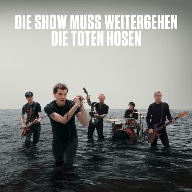 Die Show muss weitergehen by Die Toten Hosen