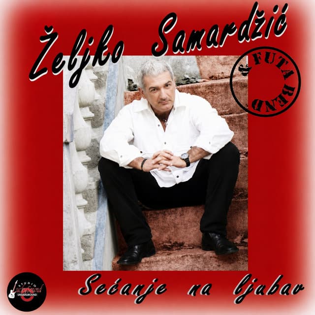 Secanje na ljubav by Zeljko Samardzic, Aleksandar Radulovic FUTA