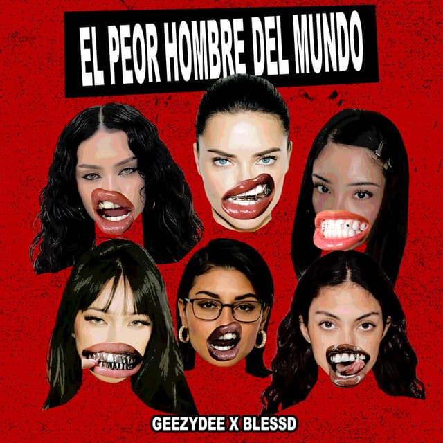 El Peor Hombre Del Mundo by GeezyDee, Blessd