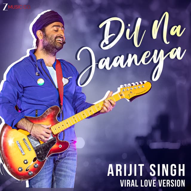 Dil Na Jaaneya - Arijit Viral Love Version by Arijit Singh, Rochak Kohli, Gurpreet Saini