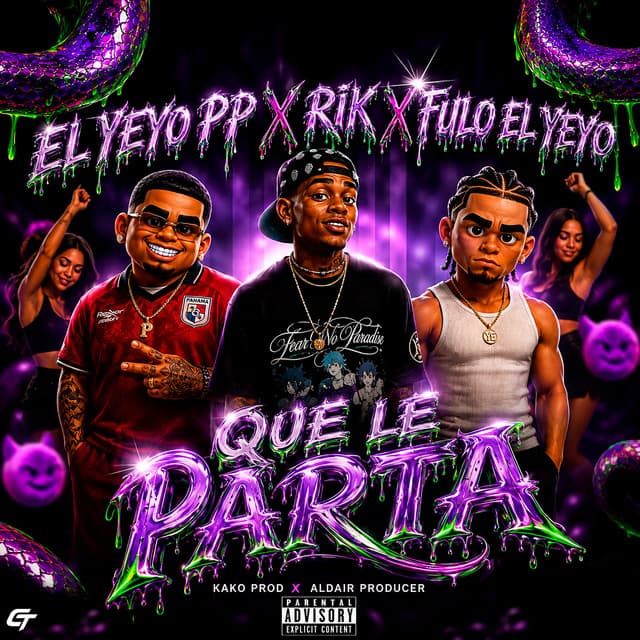 Que Le Parta by El Yeyo PP, Rik, Kako Prod, Fulo El Yeyo