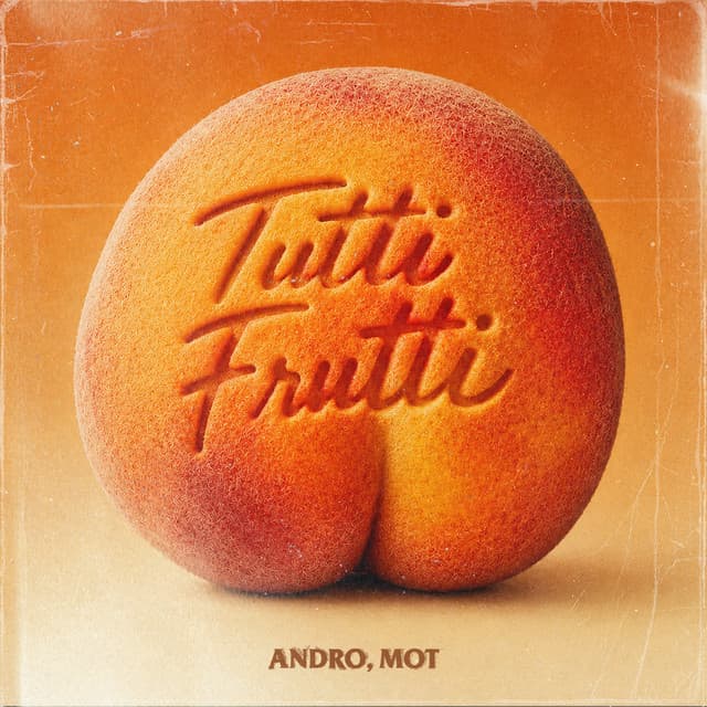 Tutti Frutti by ANDRO, МОТ