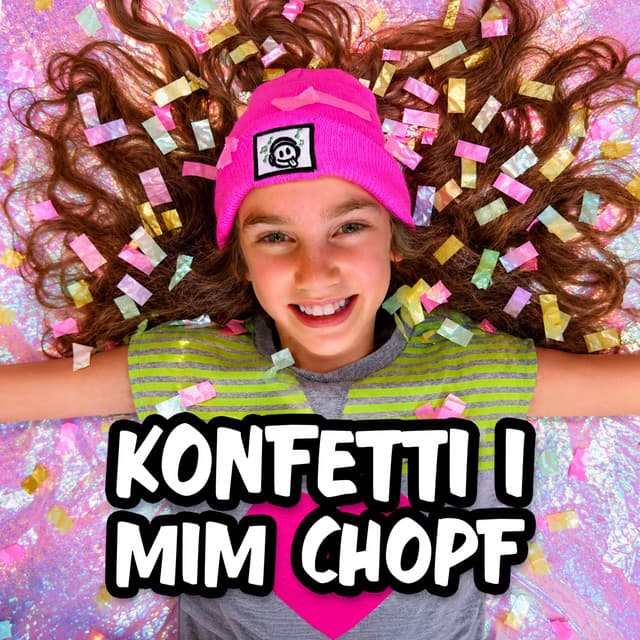Konfetti i mim Chopf by Schwiizergoofe