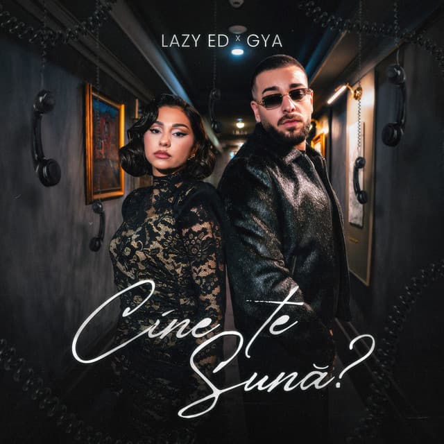 Cine te sună by Lazy Ed, Gya