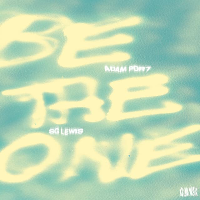 Be The One by Adam Port, SG Lewis, Keinemusik