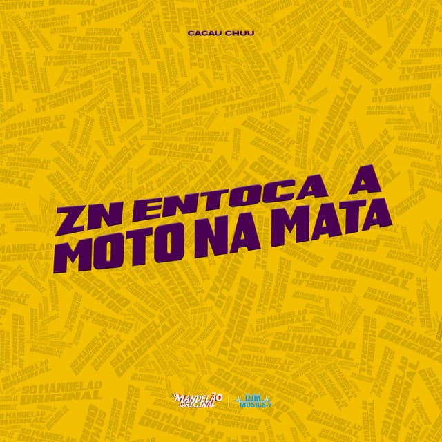 Zn Entoca a Moto na Mata by CACAU CHUU, DJ Menor