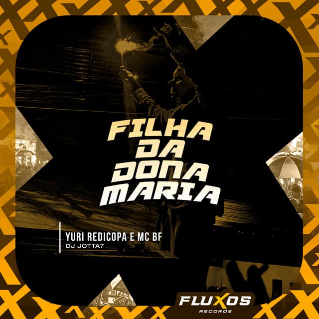 Filha da Dona Maria by Yuri Redicopa, MC BF, DJ Jotta7