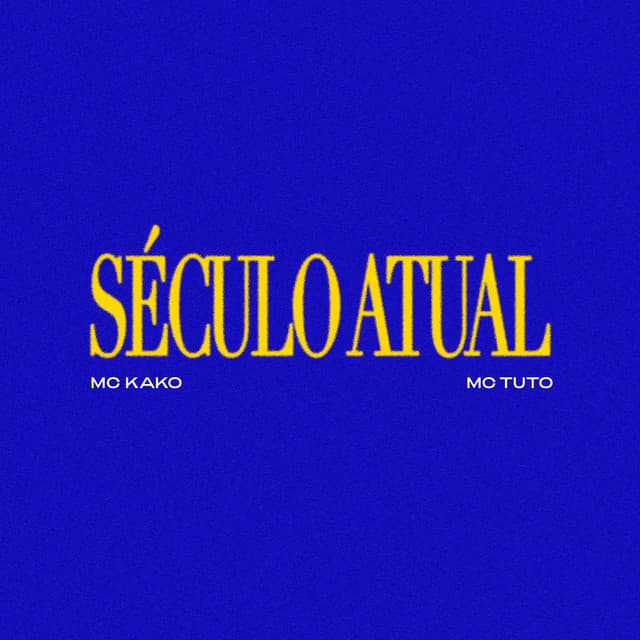 Século Atual by Kako, MC Tuto, DJ JR No Beat