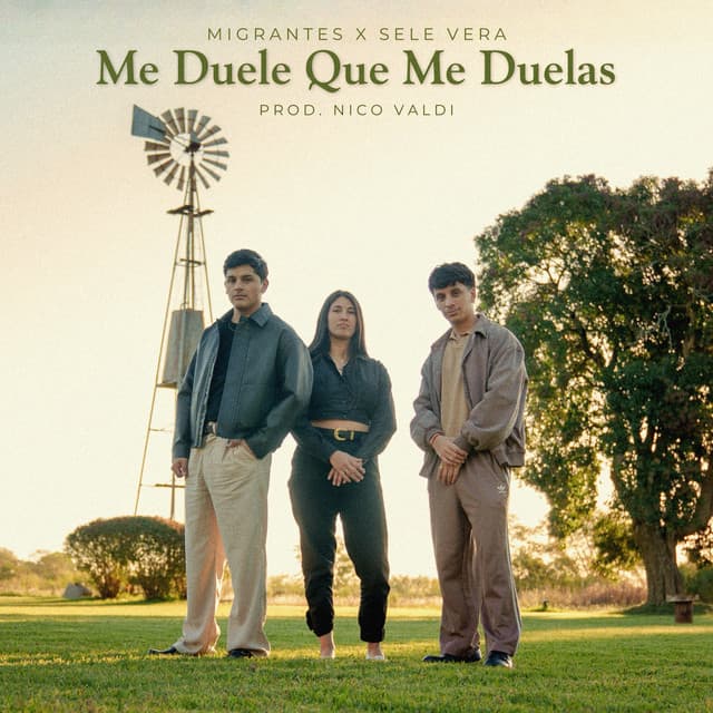 Me Duele Que Me Duelas by Migrantes, Sele Vera Y Los Pampas