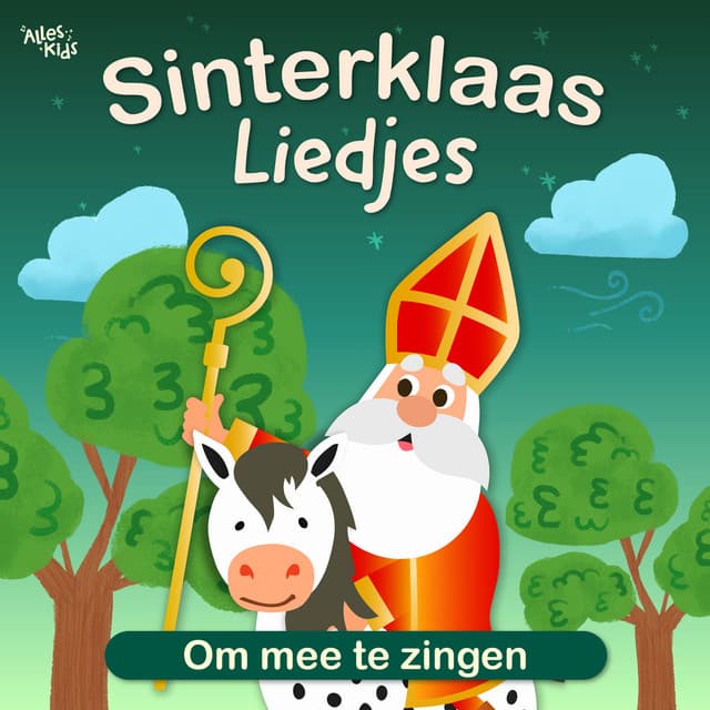 Sinterklaasliedjes om mee te zingen by Alles Kids, Sinterklaasliedjes Alles Kids, Kinderliedjes Om Mee Te Zingen