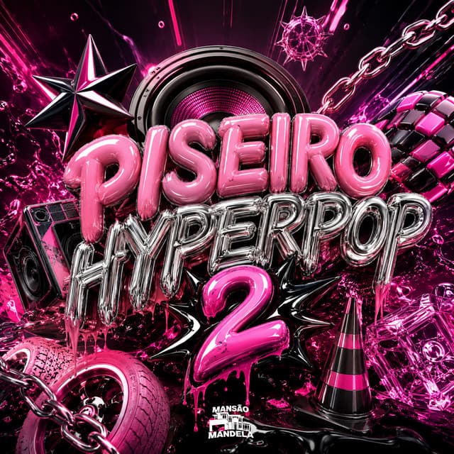 PISEIRO HYPERPOP 2 by Yuri Redicopa, Mc Delux, DJ Negritto