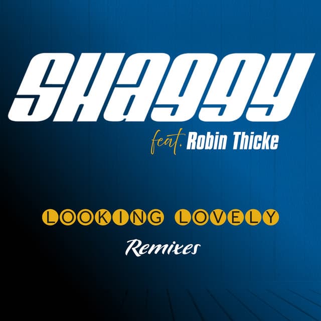 Looking Lovely (feat. Robin Thicke & ZEDDY WILL) [Remix] by Shaggy, Robin Thicke, ZEDDY WILL