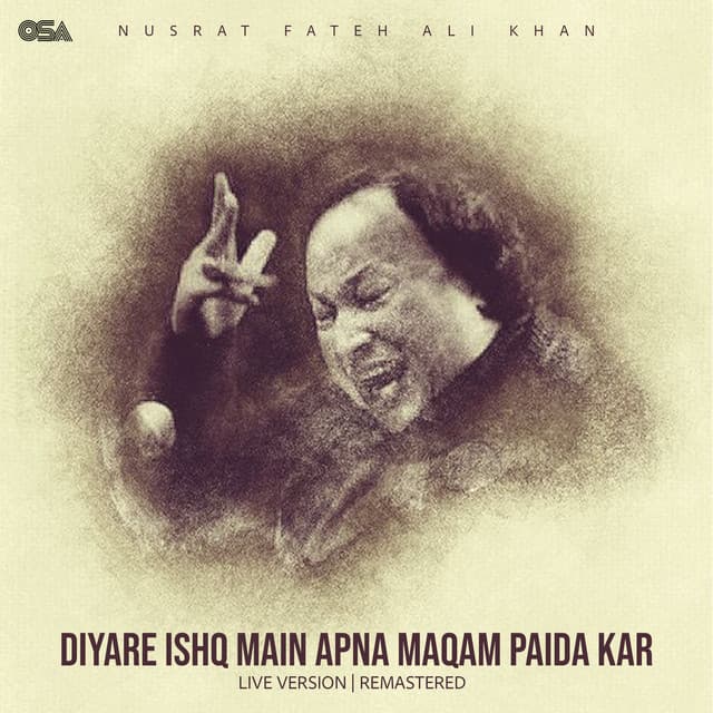 Diyare Ishq Main Apna Maqam Paida Kar (Live Version / Remastered) by Nusrat Fateh Ali Khan