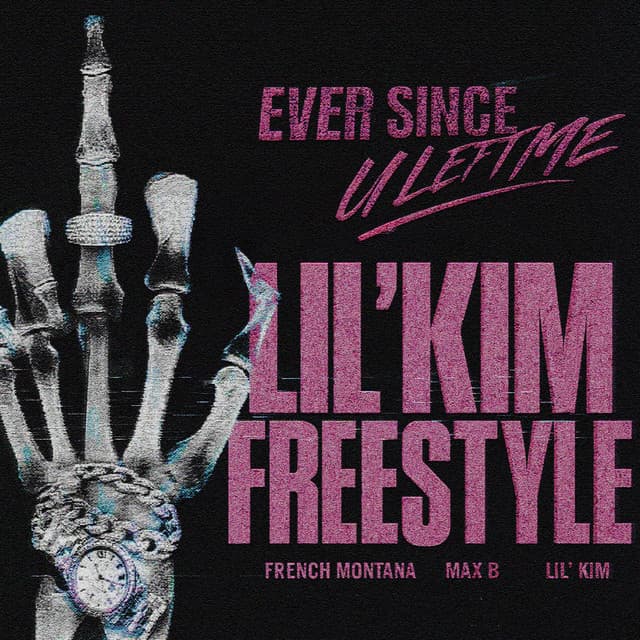 Ever Since U Left Me (Lil' Kim Freestyle) by French Montana, Max B, Lil' Kim