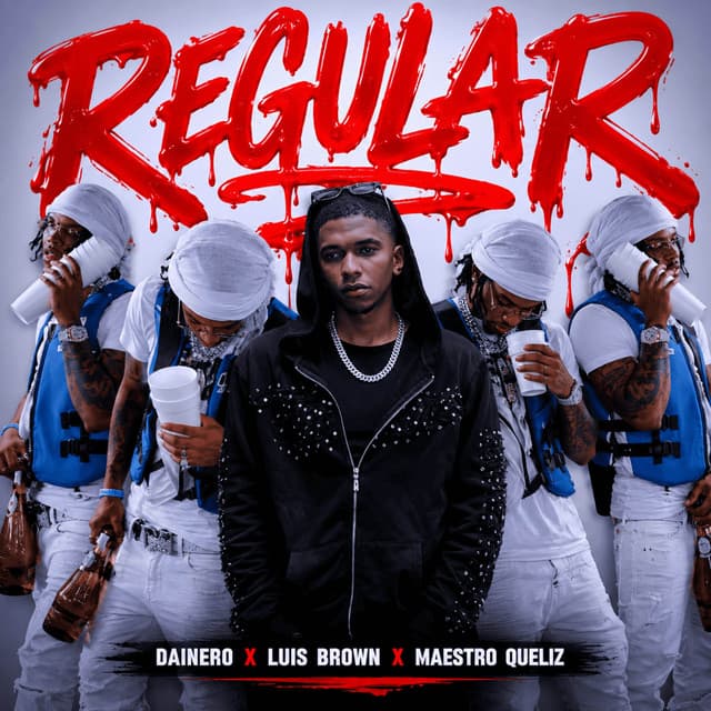 REGULAR by Luis Brown, Dainero, Maestro Queliz
