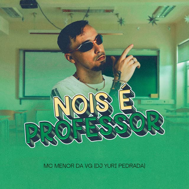 Nóis é Professor by Dj Yuri Pedrada, MC Menor da VG