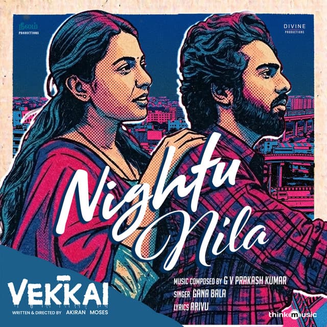 Nightu Nila (From "Vekkai") by G. V. Prakash, Gana Bala, Arivu
