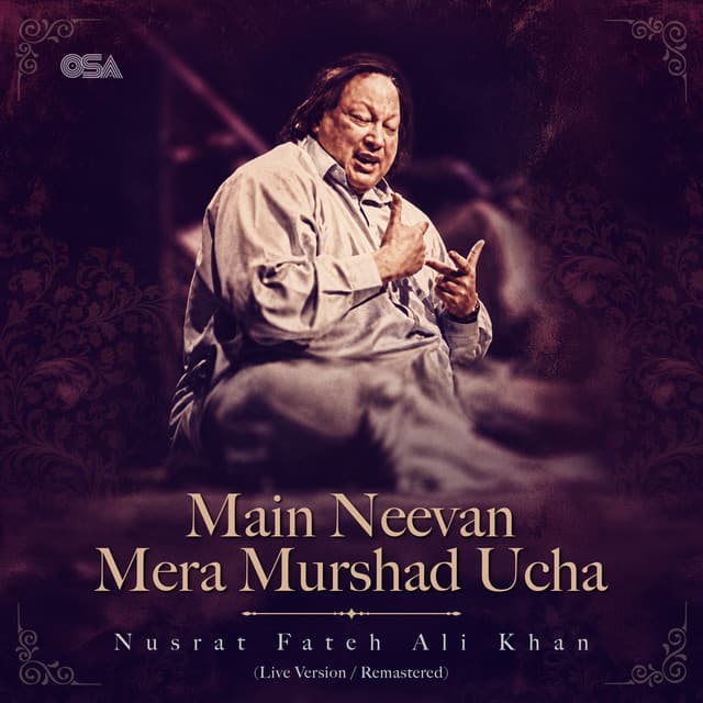 Main Neevan Mera Murshad Ucha (Live Version / Remastered) by Nusrat Fateh Ali Khan