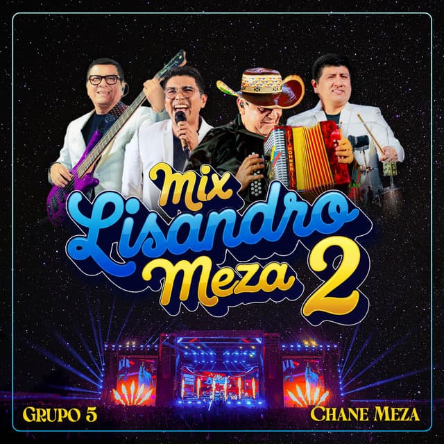 Mix Lisandro Meza 2: El Hombre Feliz, la Boyana Recorriendo el Perú by Grupo 5, Chane Meza
