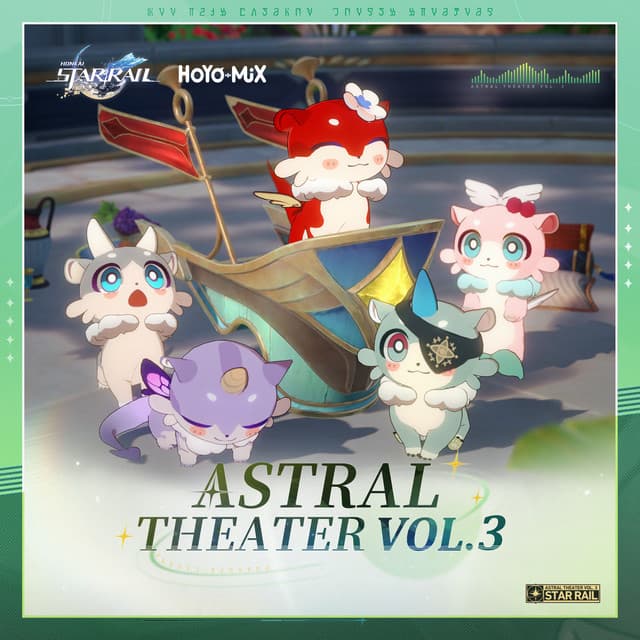 Honkai: Star Rail - Astral Theater Vol. 3 (Original Game Soundtrack) by HOYO-MiX