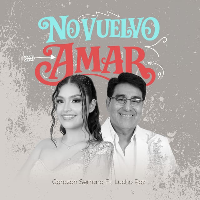 No vuelvo amar (En Vivo) by Corazón Serrano