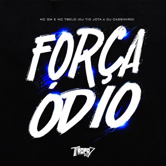 Força Odio by Mc Gw, Mc 7 Belo, DJ Cassimiro, DJ Tio Jota