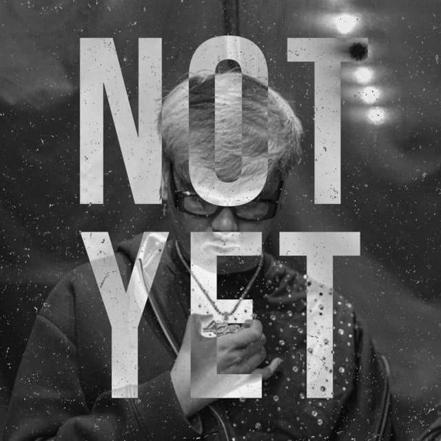 Not Yet by SURIYA MQT