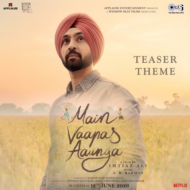 Main Vaapas Aaunga Teaser Theme by A.R. Rahman, Diljit Dosanjh, Irshad Kamil, Imtiaz Ali