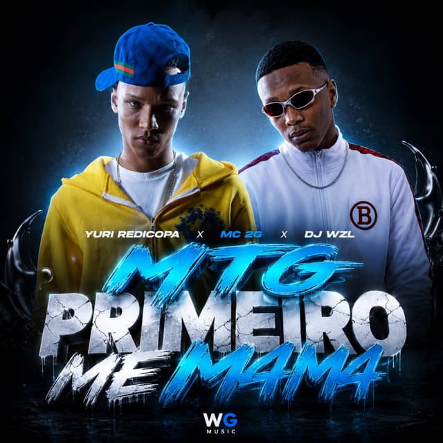 MTG Primeiro Me Mama by Yuri Redicopa, Mc 2g, DJ WZL