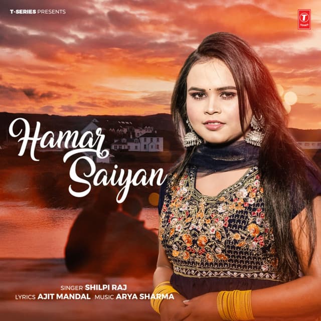 Hamar Saiyan by Shilpi Raj, Arya Sharma, Ajit Mandal