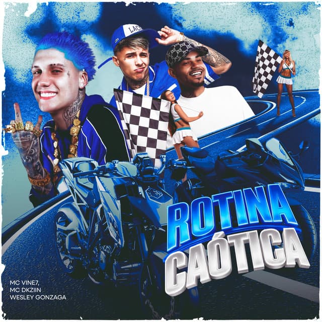 ROTINA CAÓTICA by MC Vine7, Mc Dkziin, Wesley Gonzaga