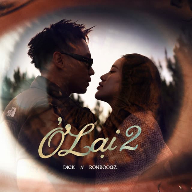 Ở Lại 2 by Dick, Ronboogz