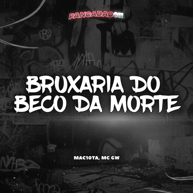Bruxaria do Beco da Morte by Mc Gw
