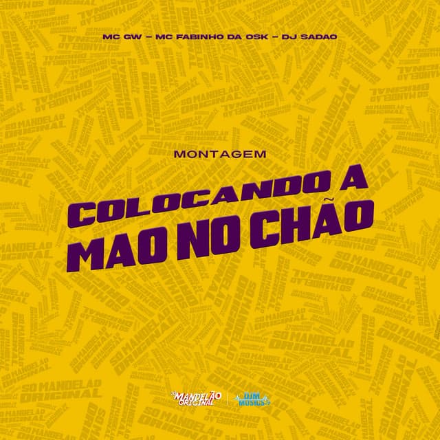 Montagem Colocando a Mão no Chão by Mc Gw, MC Fabinho da Osk, DJ Sadão