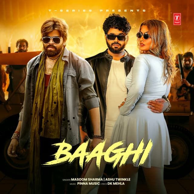Baaghi by Masoom Sharma, Ashu Twinkle, Pinna Music, Dk Mehla