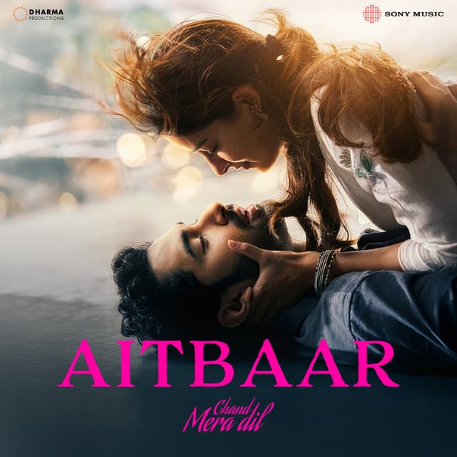 Aitbaar (From "Chand Mera Dil") by Sachin-Jigar, Faheem Abdullah, Amitabh Bhattacharya