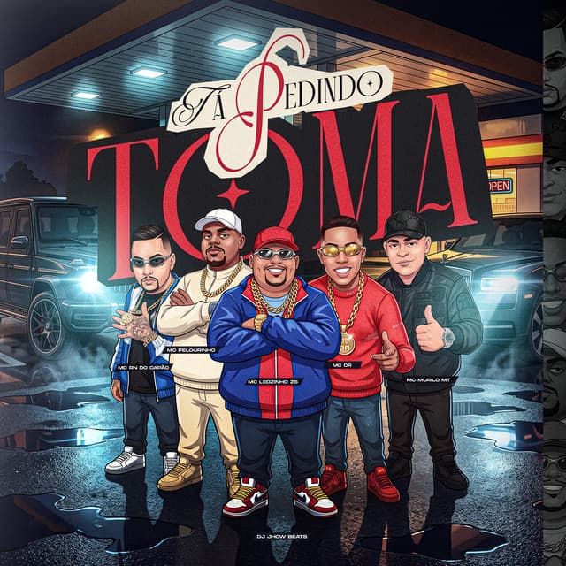 Ta Pedindo Toma (feat. Mc RN do Capão & Mc Pelourinho) by MC Leozinho ZS, MC Murilo MT, Mc DR, DJ JHOW BEATS