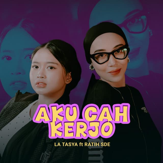 Aku Cah Kerjo by La Tasya