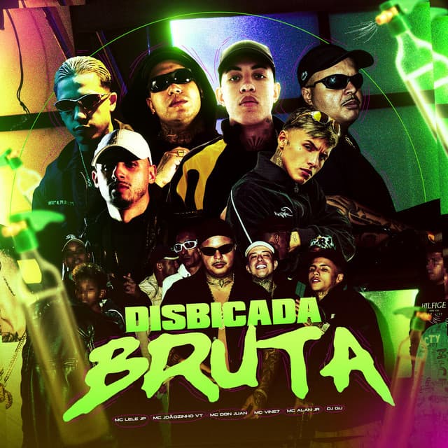 Disbicada Bruta by Mc Don Juan, MC Vine7, Mc Alan JR, mc joaozinho vt