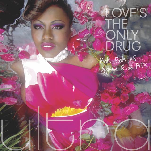Love's The Only Drug (Bok Bok vs Adam Rios Mix) by Ultra Naté