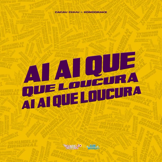 Ai Ai Que Loucura Ai Ai Que Loucura by CACAU CHUU, Konddrake