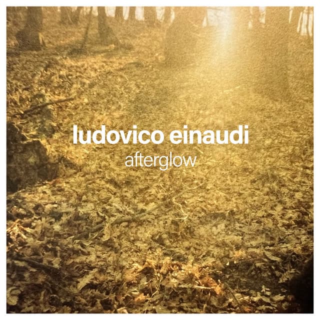 Afterglow by Ludovico Einaudi