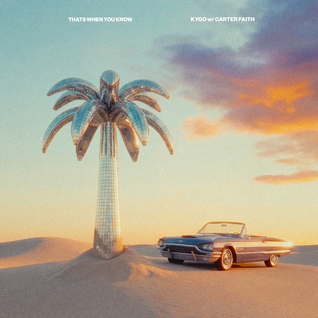 That's When You Know by Kygo, Carter Faith