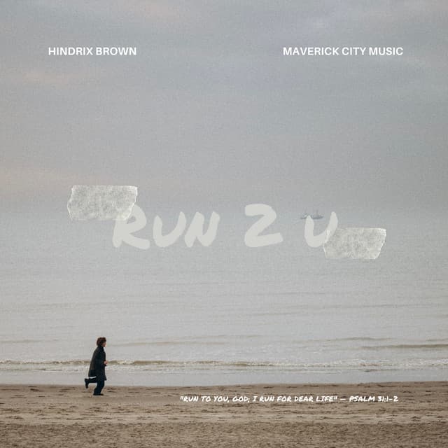 RUN 2 U by Maverick City Music, Hindrix Brown
