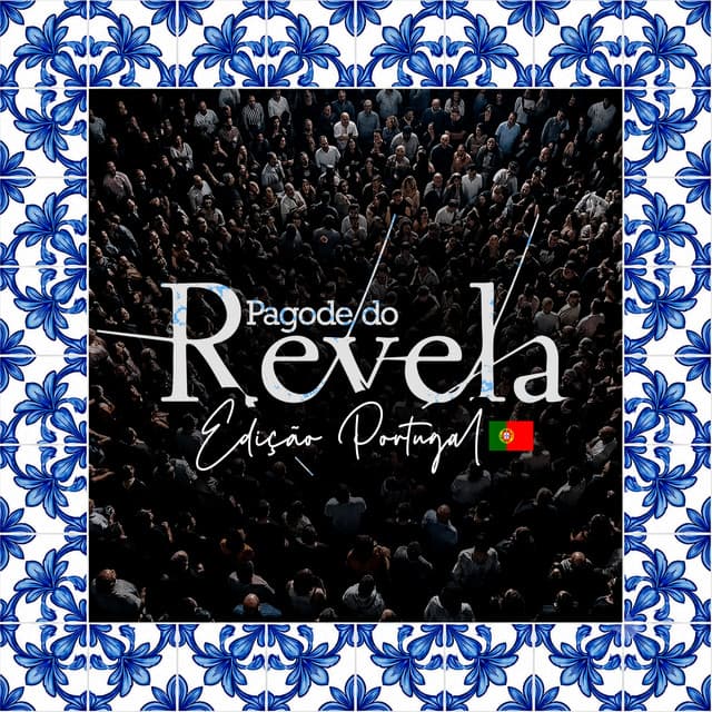 Pagode do Revela (Edição Portugal) by Grupo Revelação